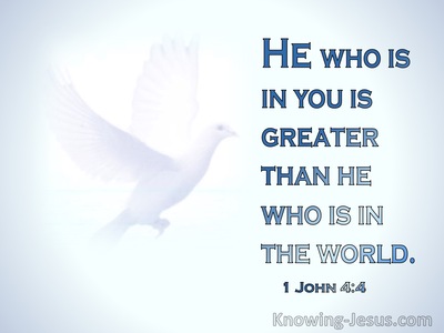 1 John 4:4 He Who Is Greater Than He Who Is In The World (blue)